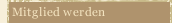 Mitglied werden