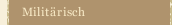 Militärisch